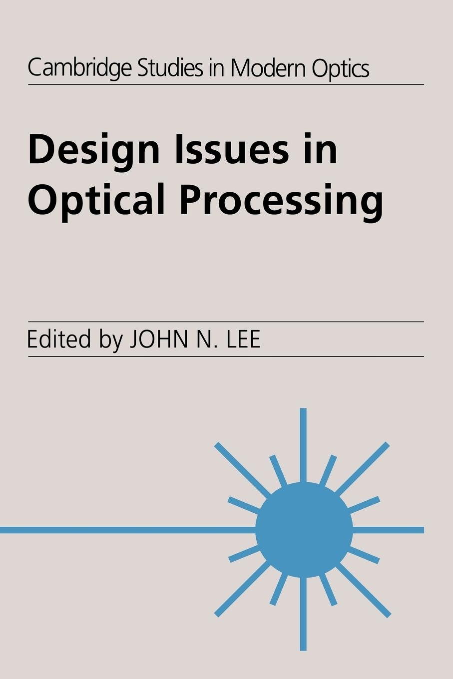 Design Issues in Optical Processing - Lee, John N.