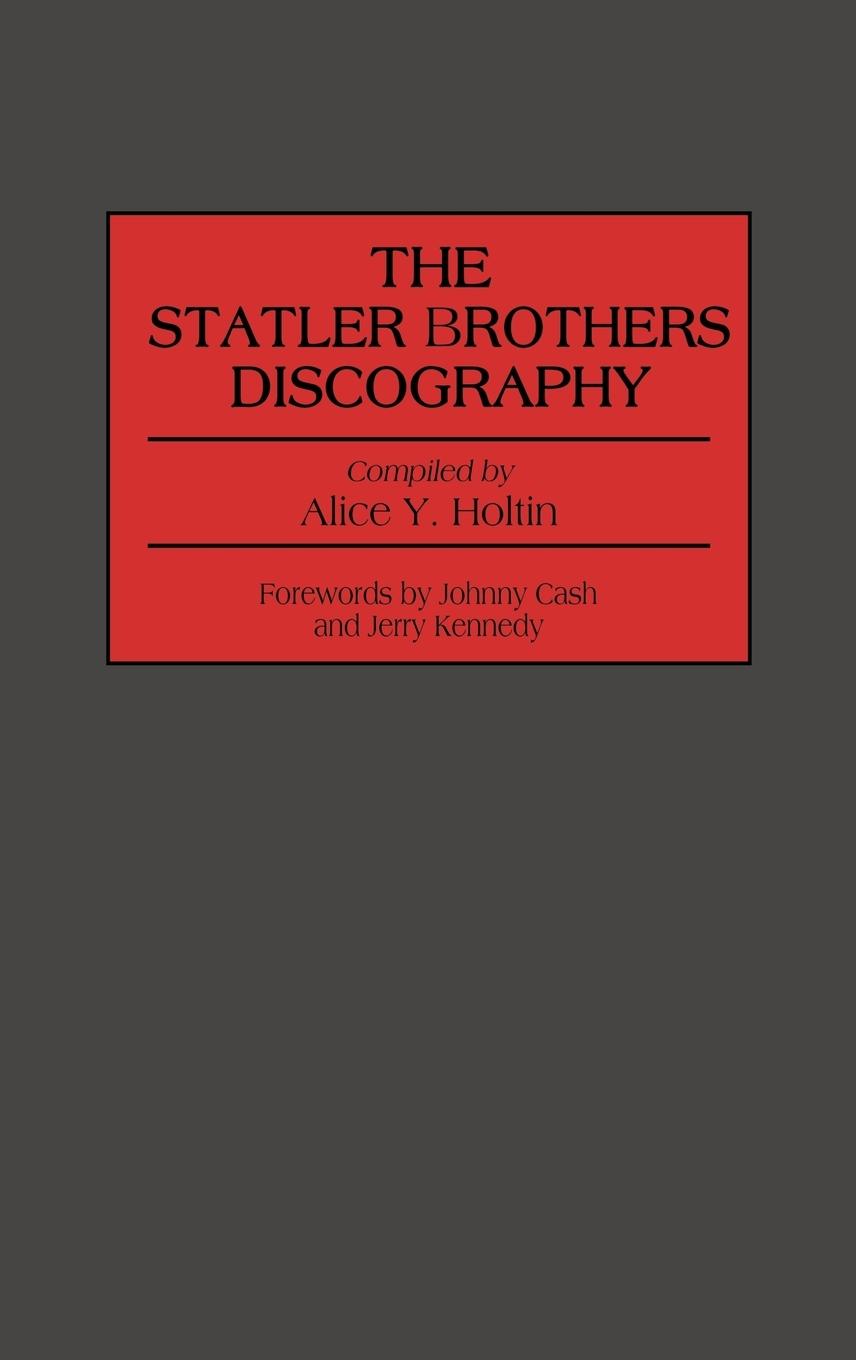 The Statler Brothers Discography - Holtin, Alice Y.