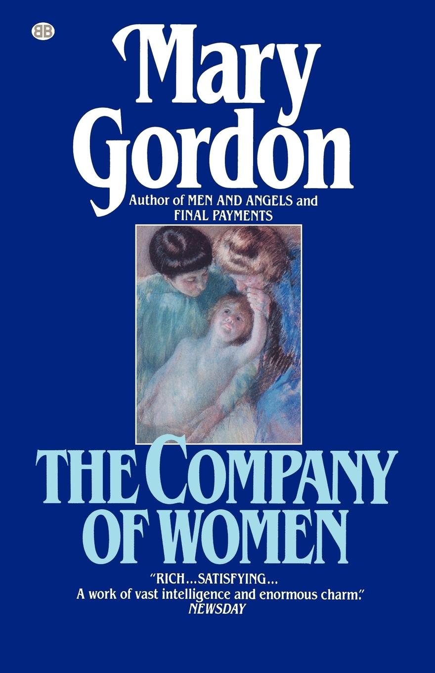 The Company of Women - Mary Gordon