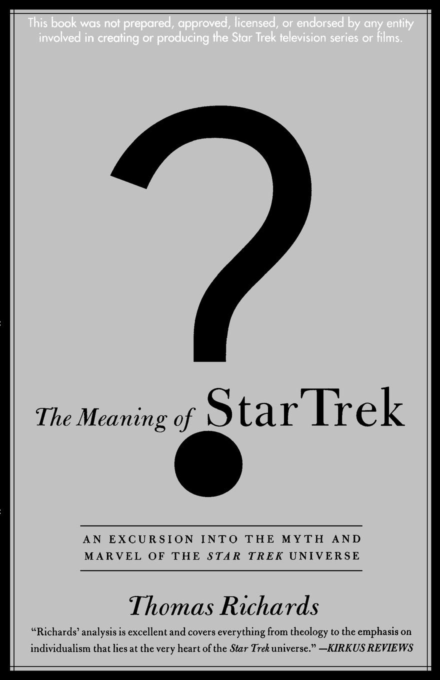 The Meaning of Star Trek - Thomas Richards