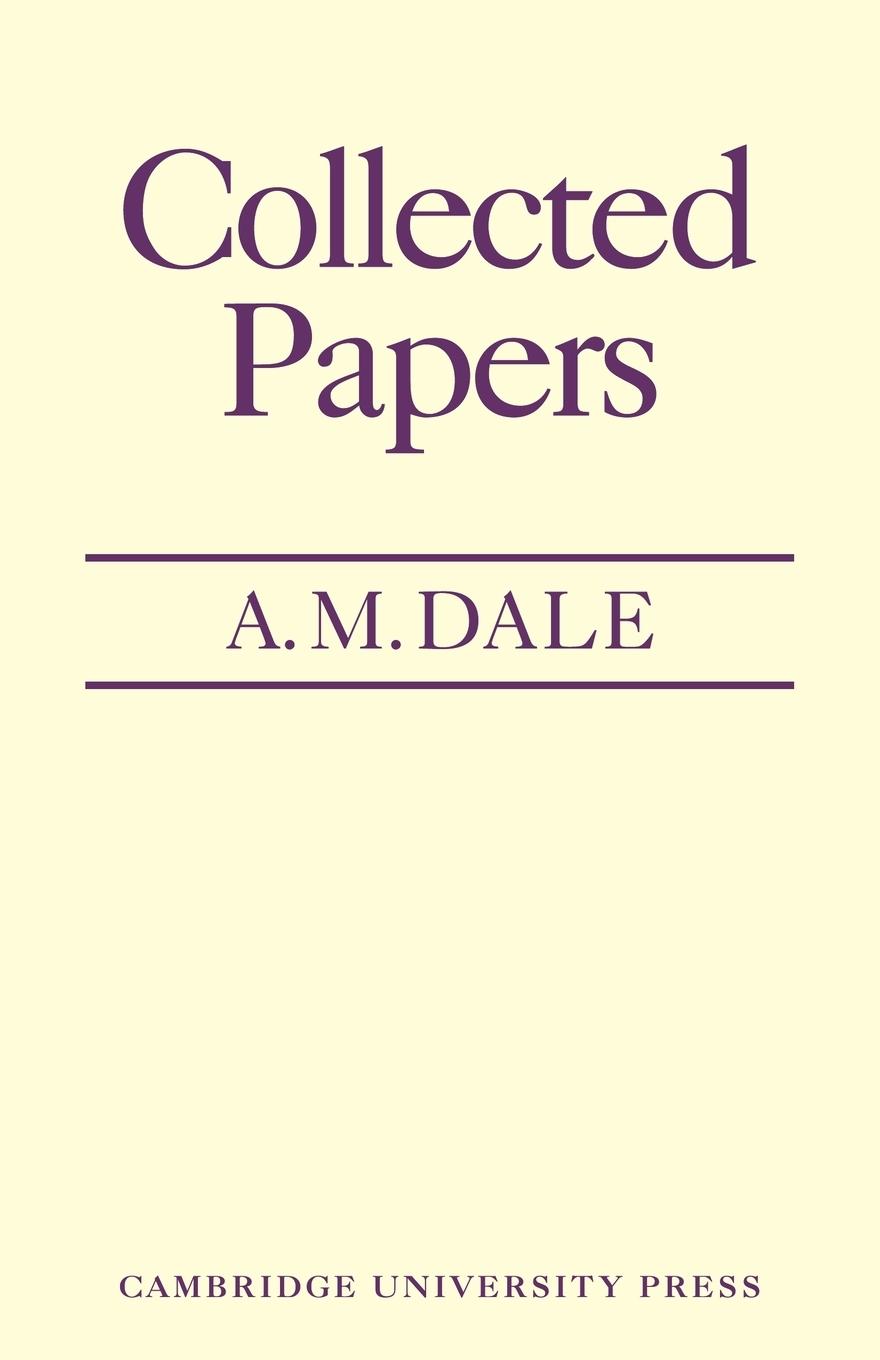 Collected Papers - Dale, A. M.|Dale, C. M.