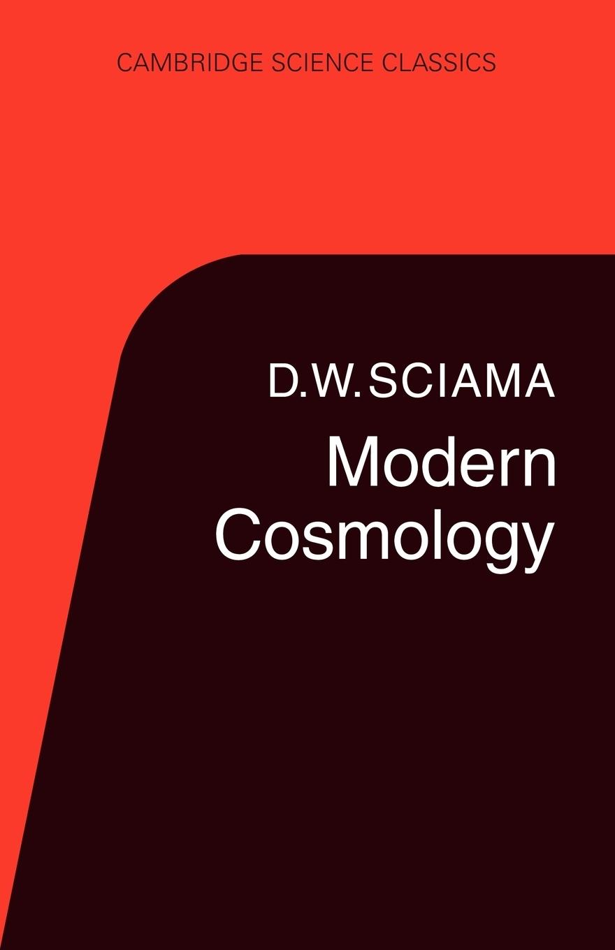 Modern Cosmology - Sciama, D. W.