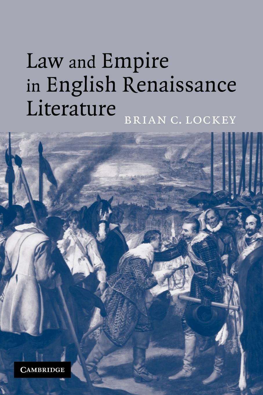Law and Empire in English Renaissance Literature - Lockey, Brian C.|Brian C., Lockey