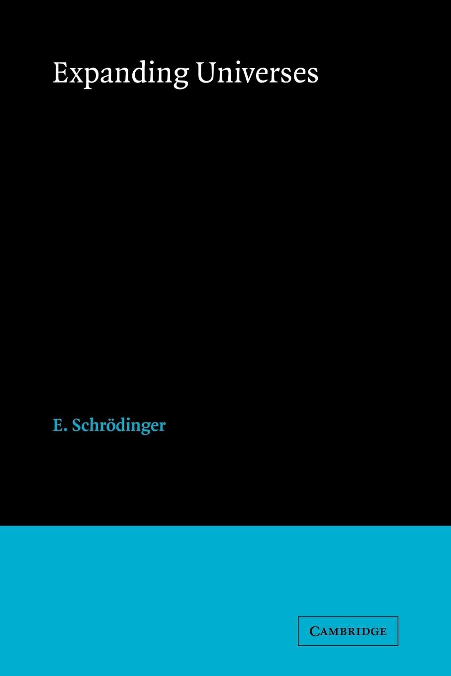 Expanding Universe - E, Schrodinger|Schrodinger, E.|Schrdinger, E.