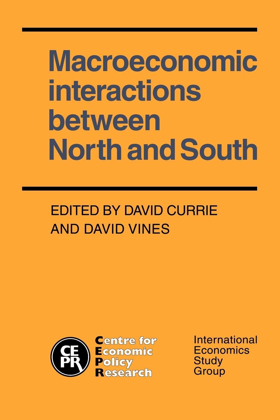 Macroeconomic Interactions Between North and South - Currie, David