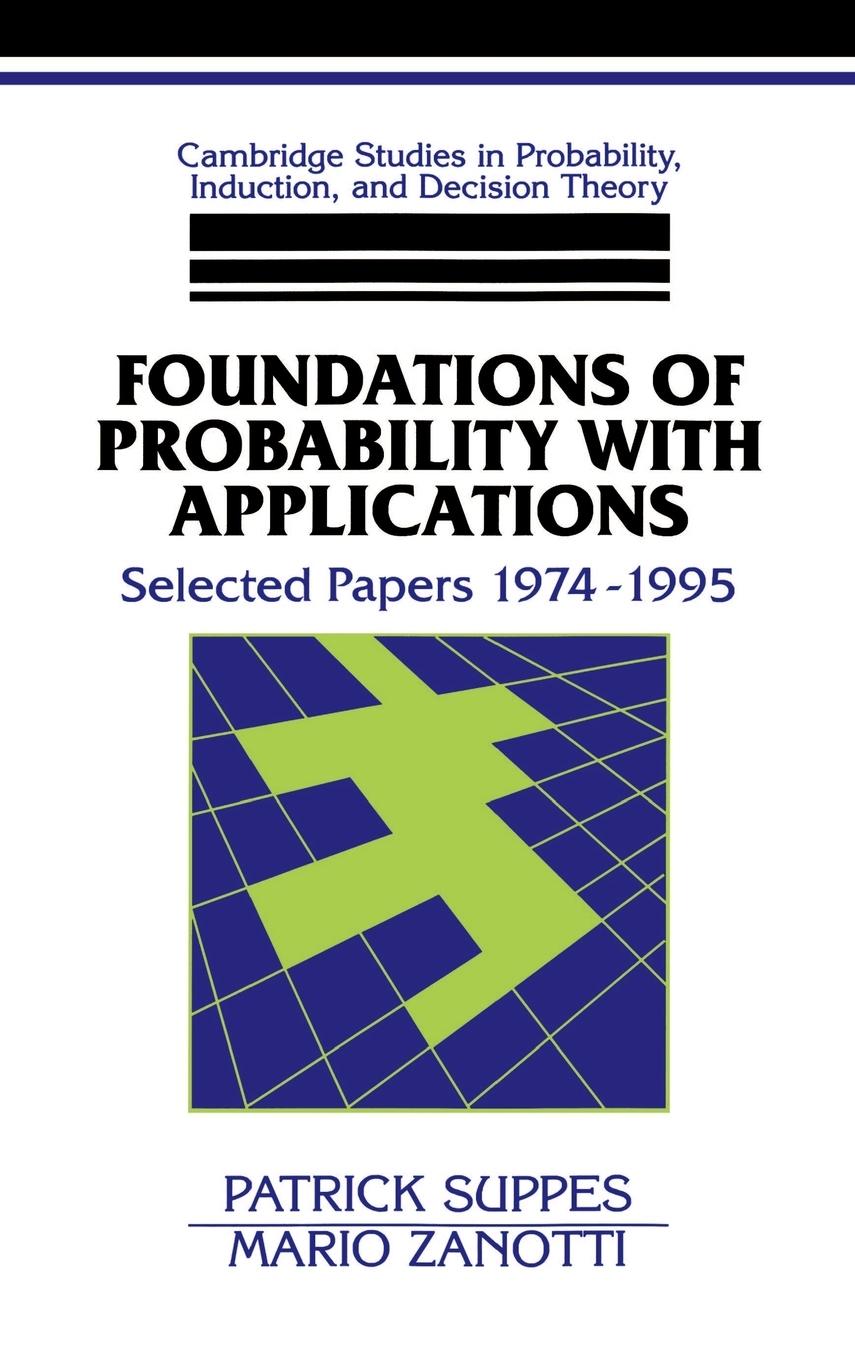Foundations of Probability with Applications - Suppes, Patrick|Zanotti, Mario