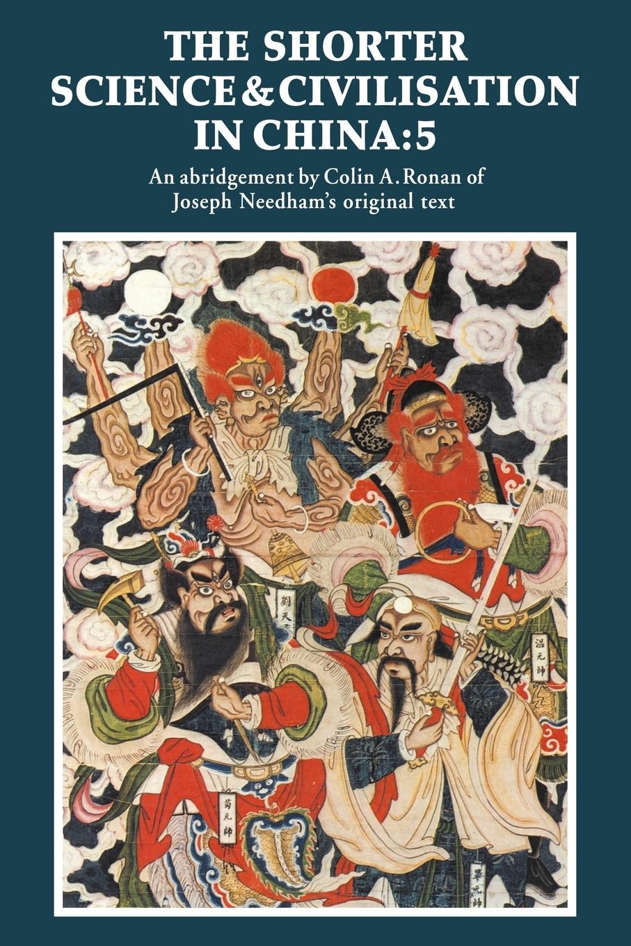 The Shorter Science and Civilisation in China - Ronan, Colin A.