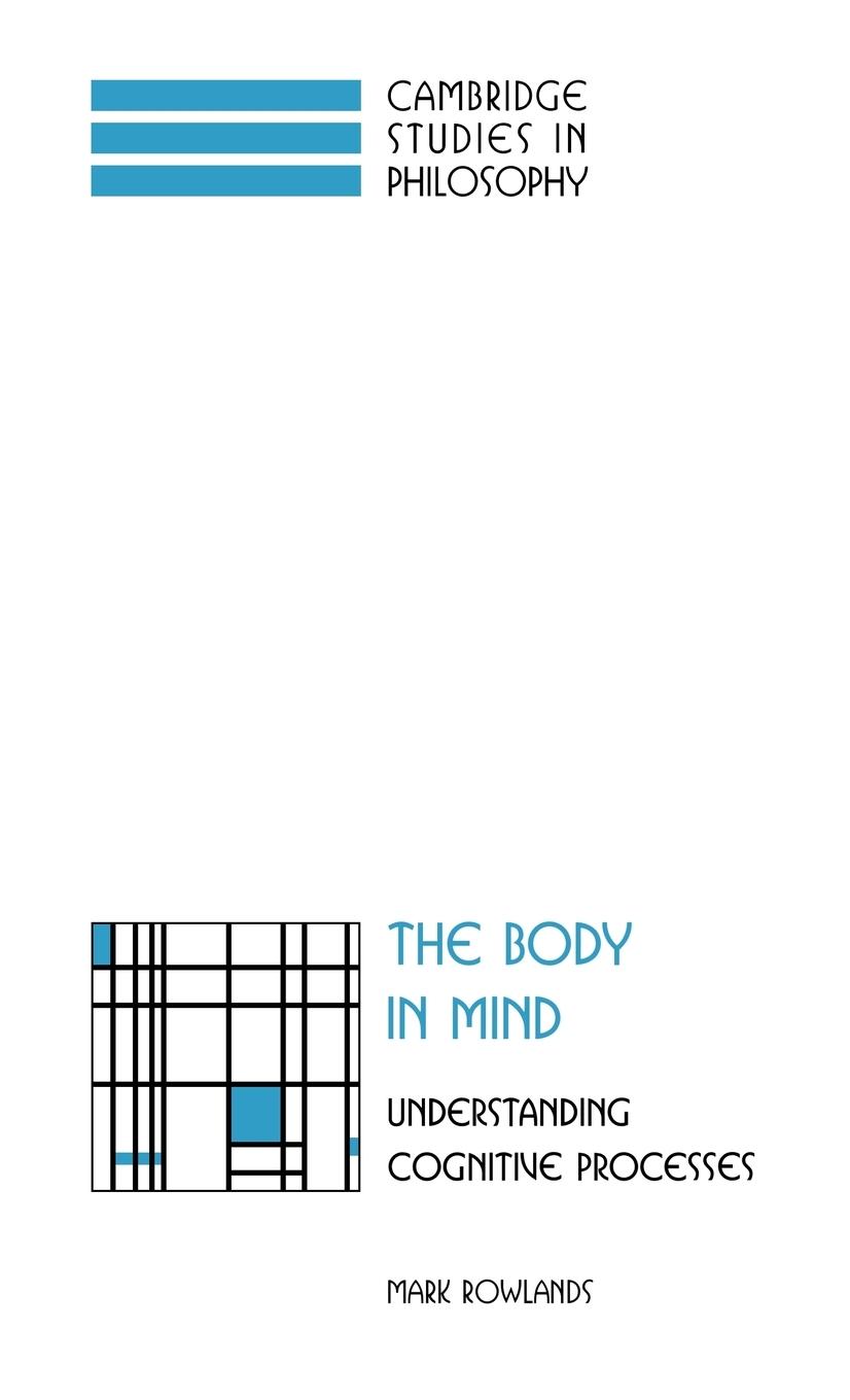 The Body in Mind - Rowlands, Mark|Mark, Rowlands