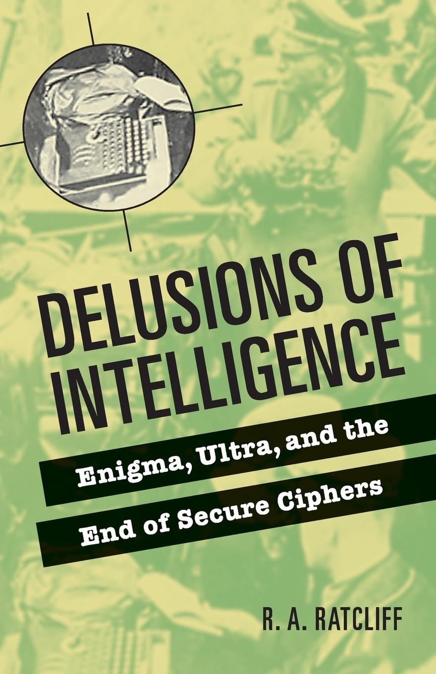 Delusions of Intelligence - Ratcliff, R. A.