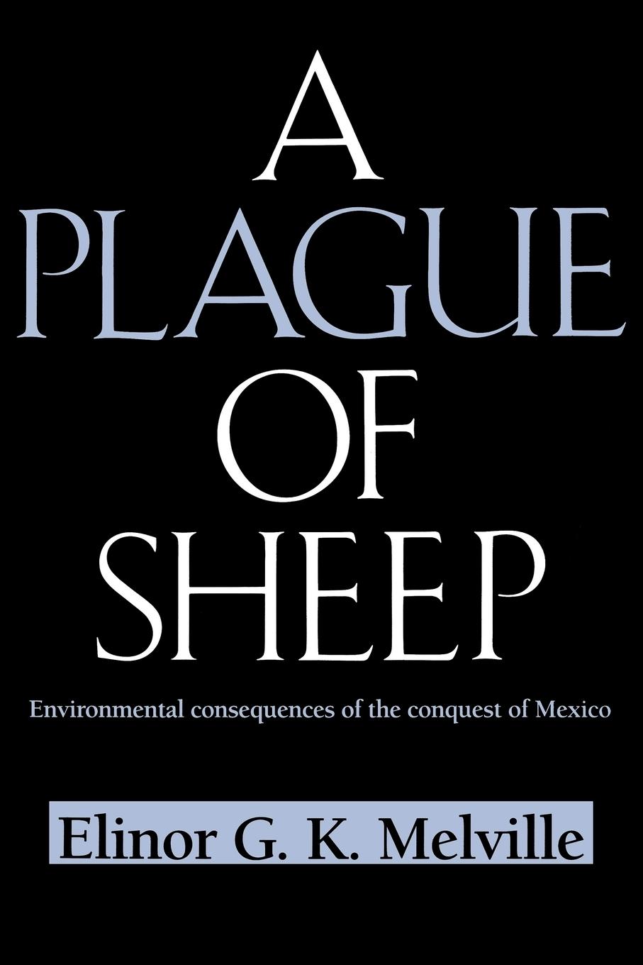 A Plague of Sheep - Melville, Elinor G. K.