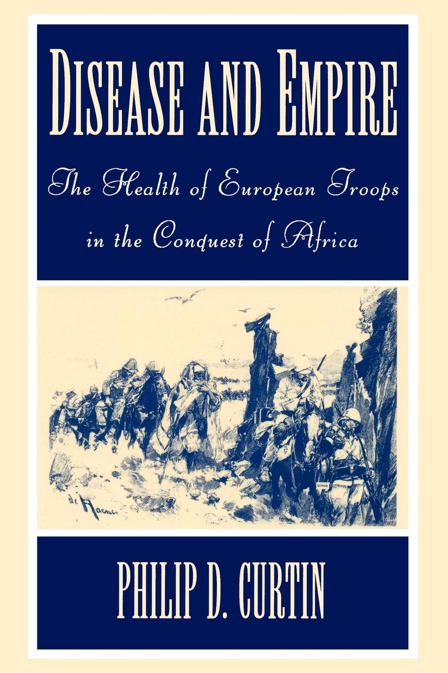 Disease and Empire - Curtin, Philip