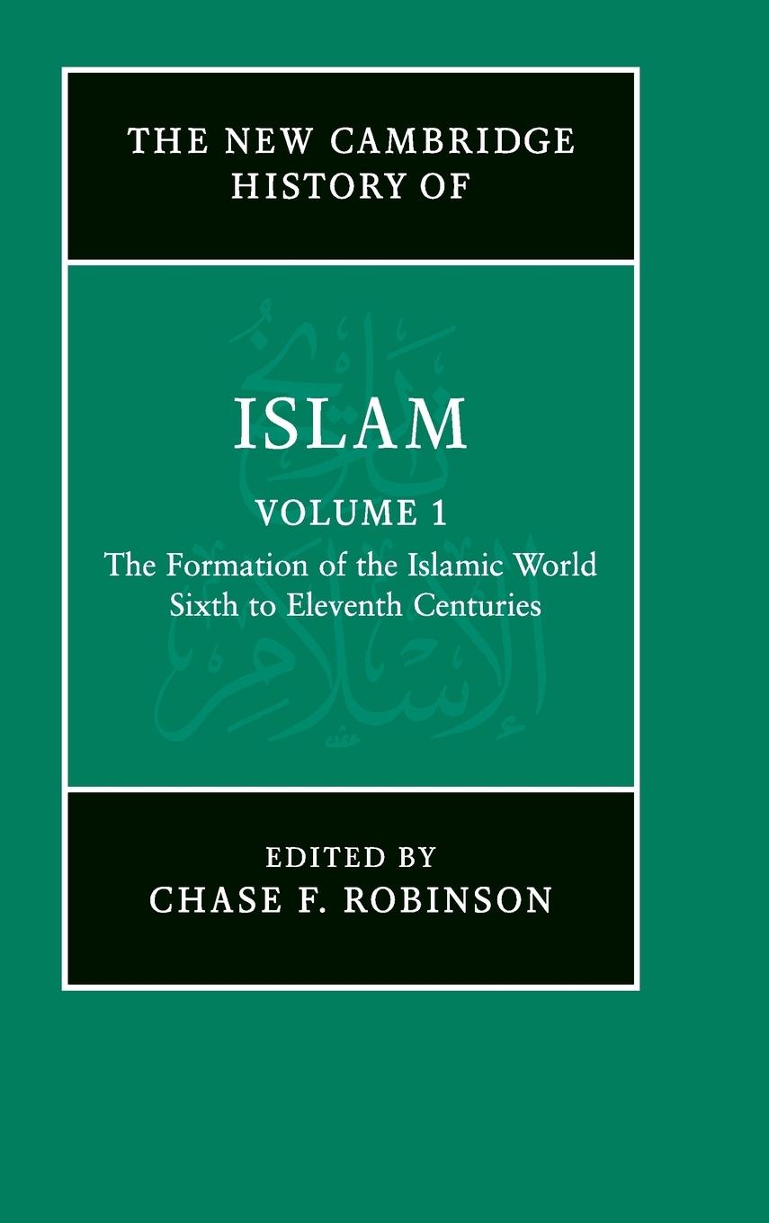 The New Cambridge History of Islam - Robinson, Chase F