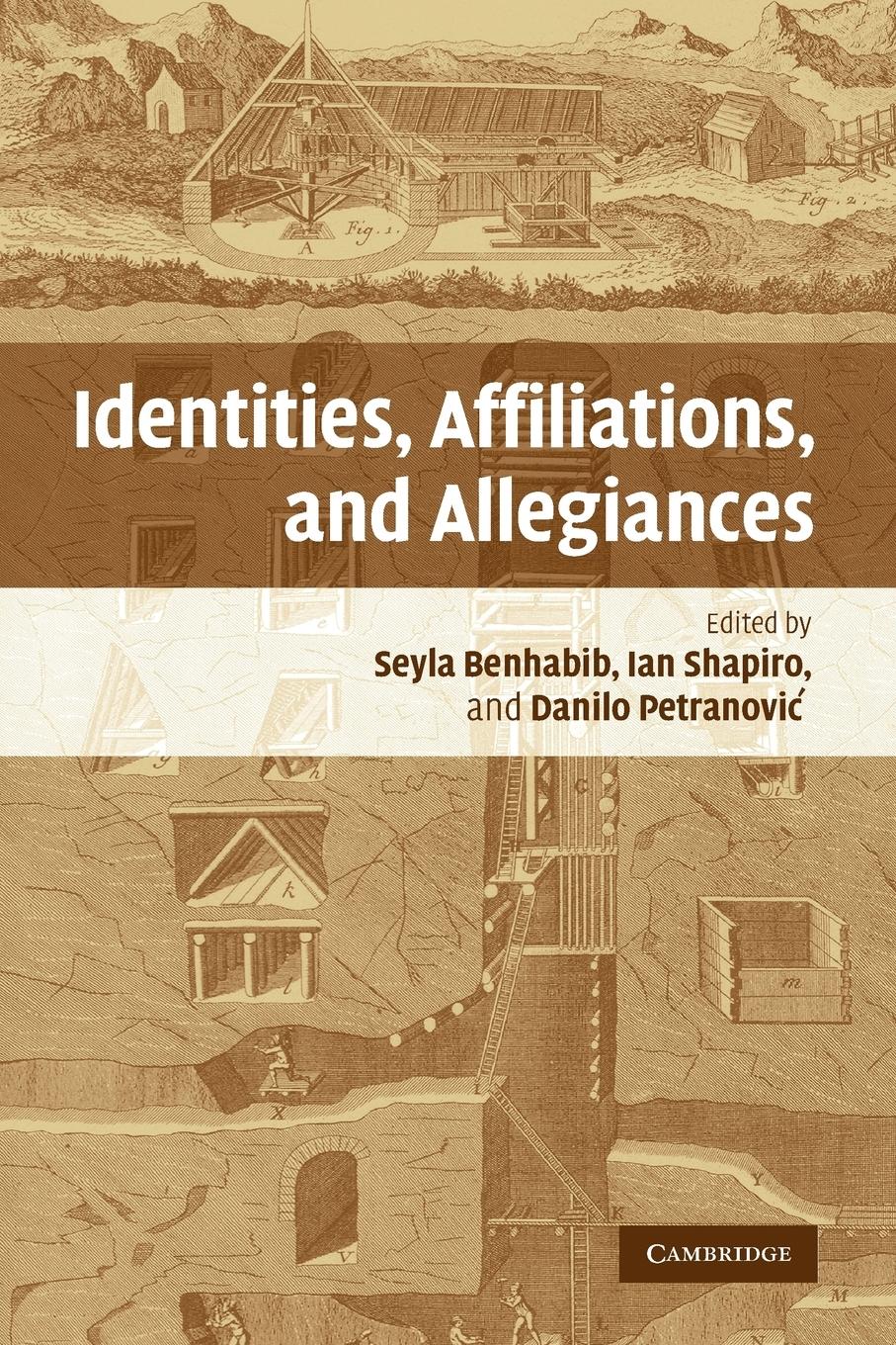 Identities, Affiliations, and Allegiances - Benhabib, Seyla