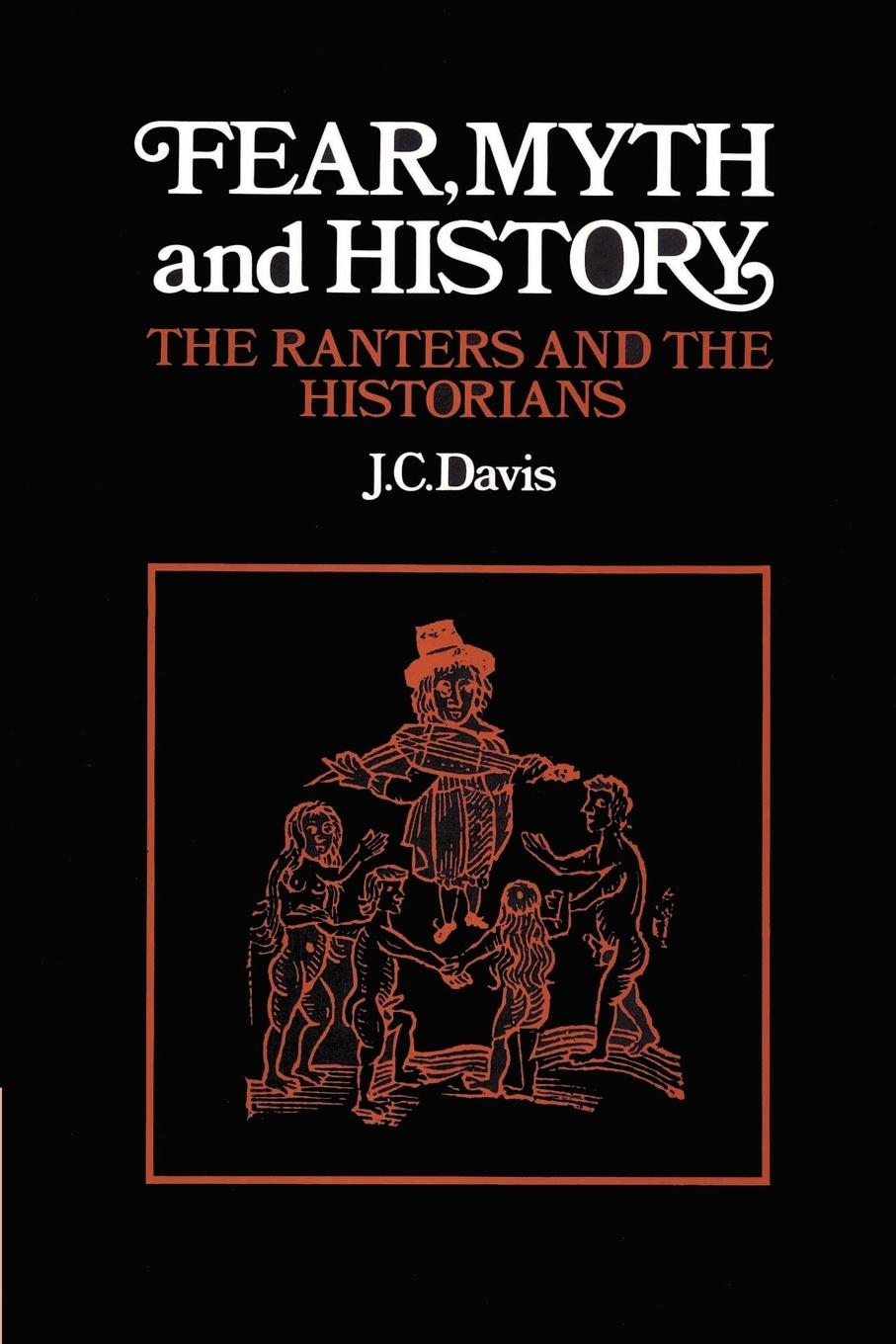 Fear, Myth and History - Davis, James Colin|Davis, J. C.