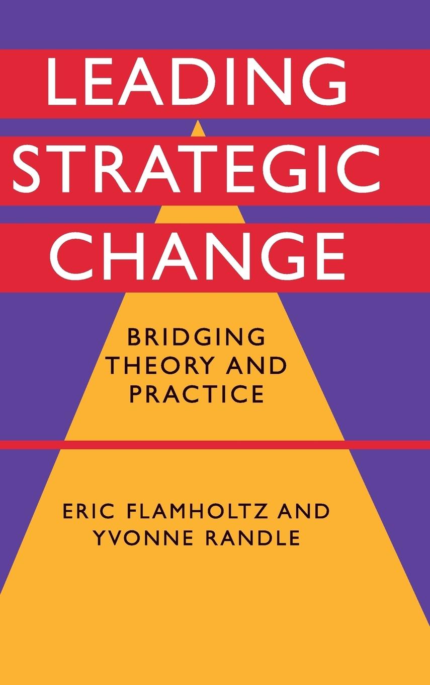 Leading Strategic Change - Flamholtz, Eric|Randle, Yvonne