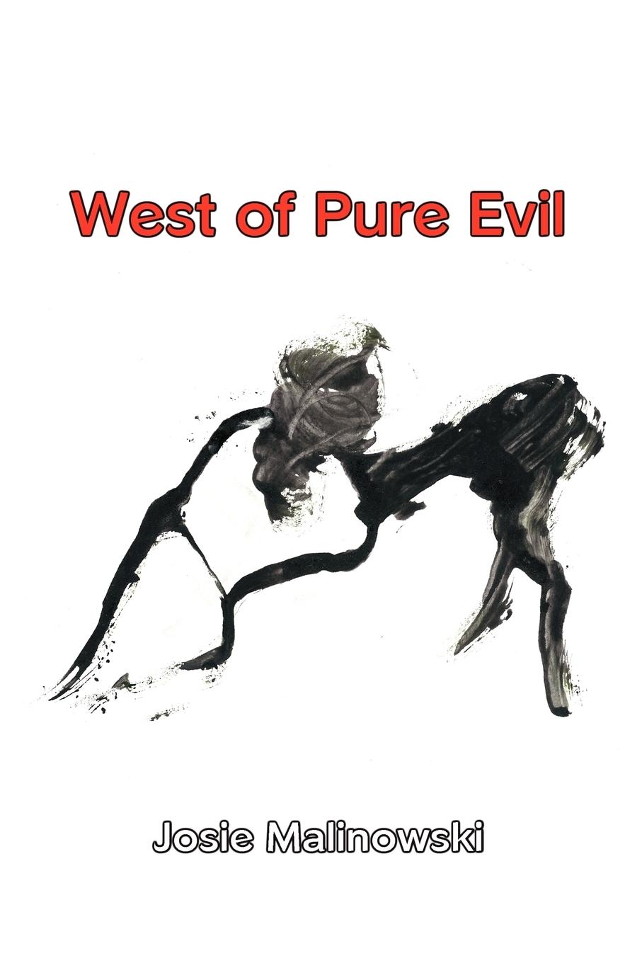 West of Pure Evil - Malinowski, Josie