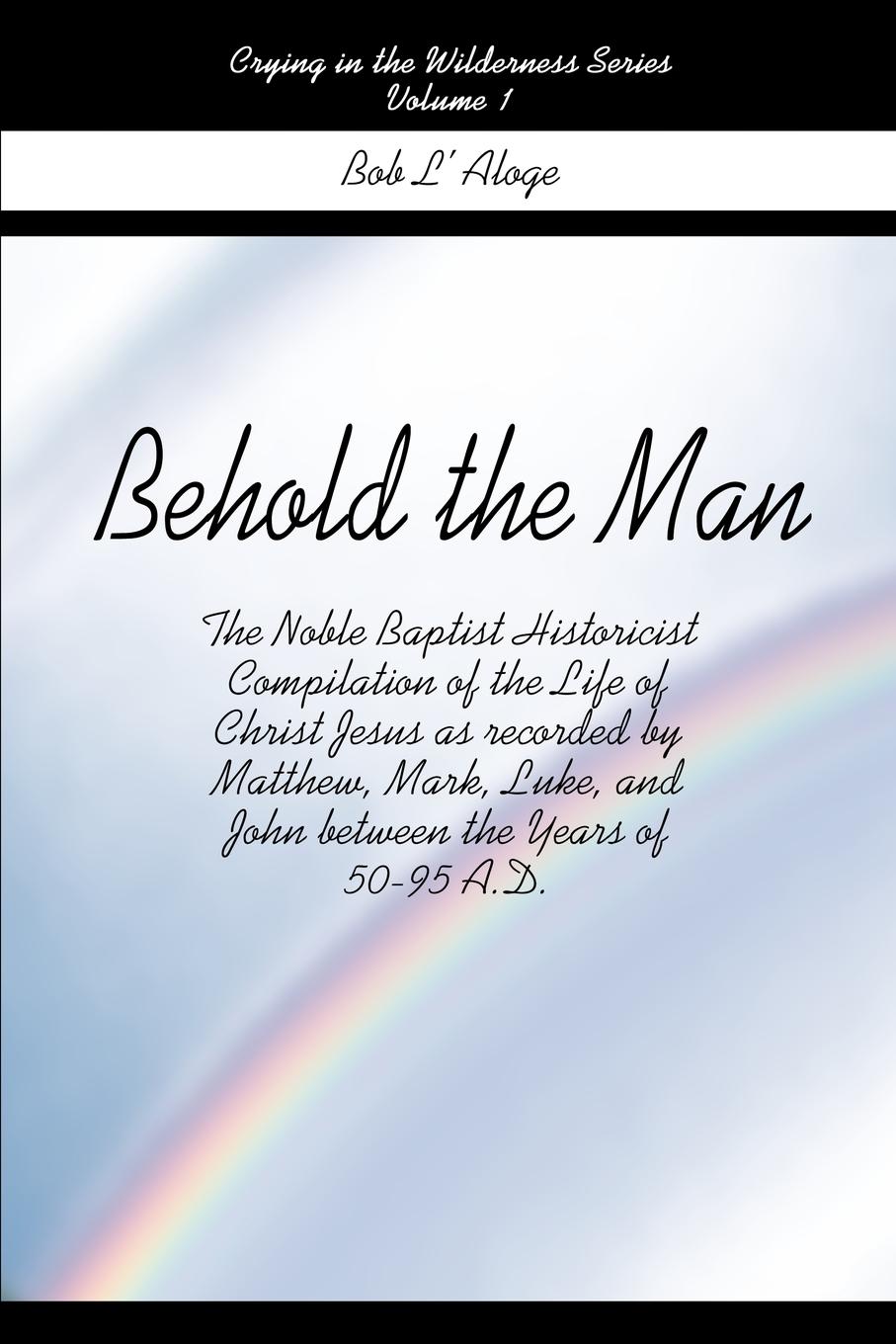 Behold the Man - L\\'Aloge, Bo