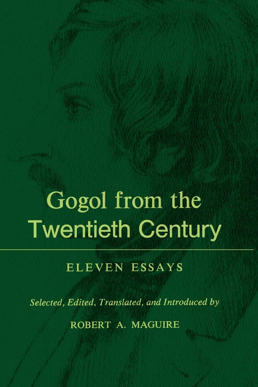 Gogol From the Twentieth Century - Maguire, Robert A.