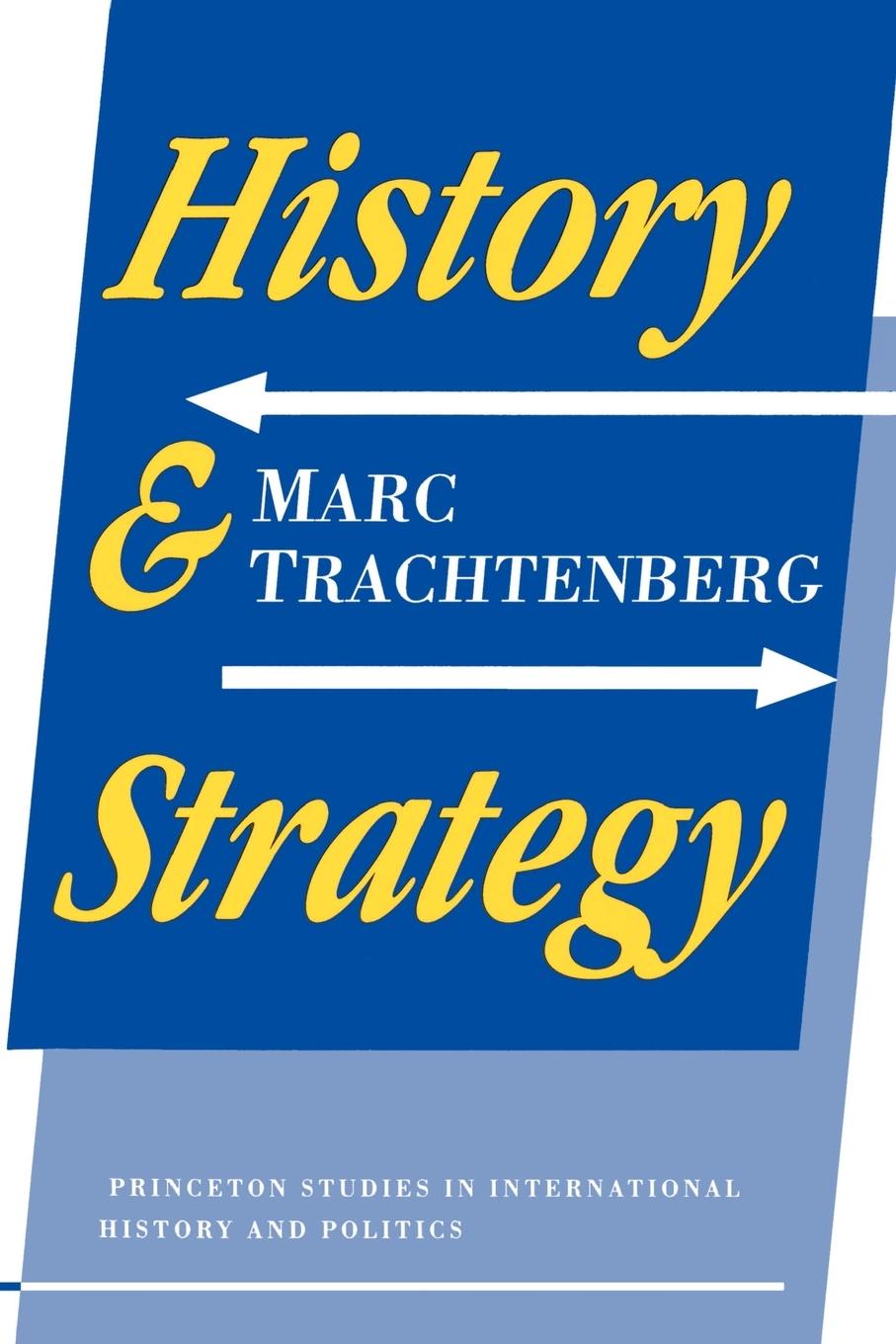 History and Strategy - Trachtenberg, Marc