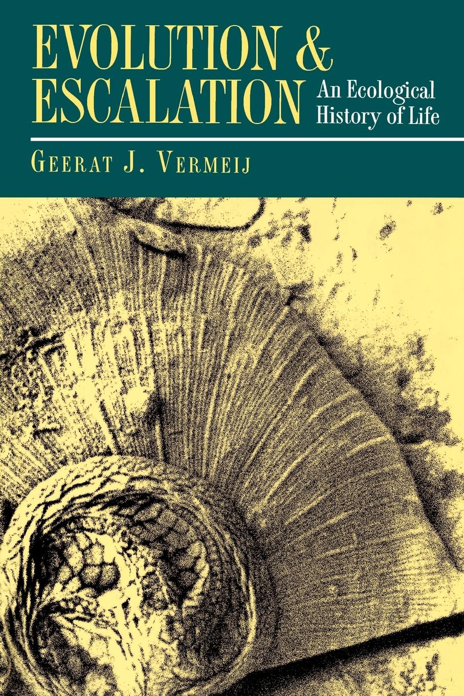 Evolution and Escalation - Vermeij, Geerat J.