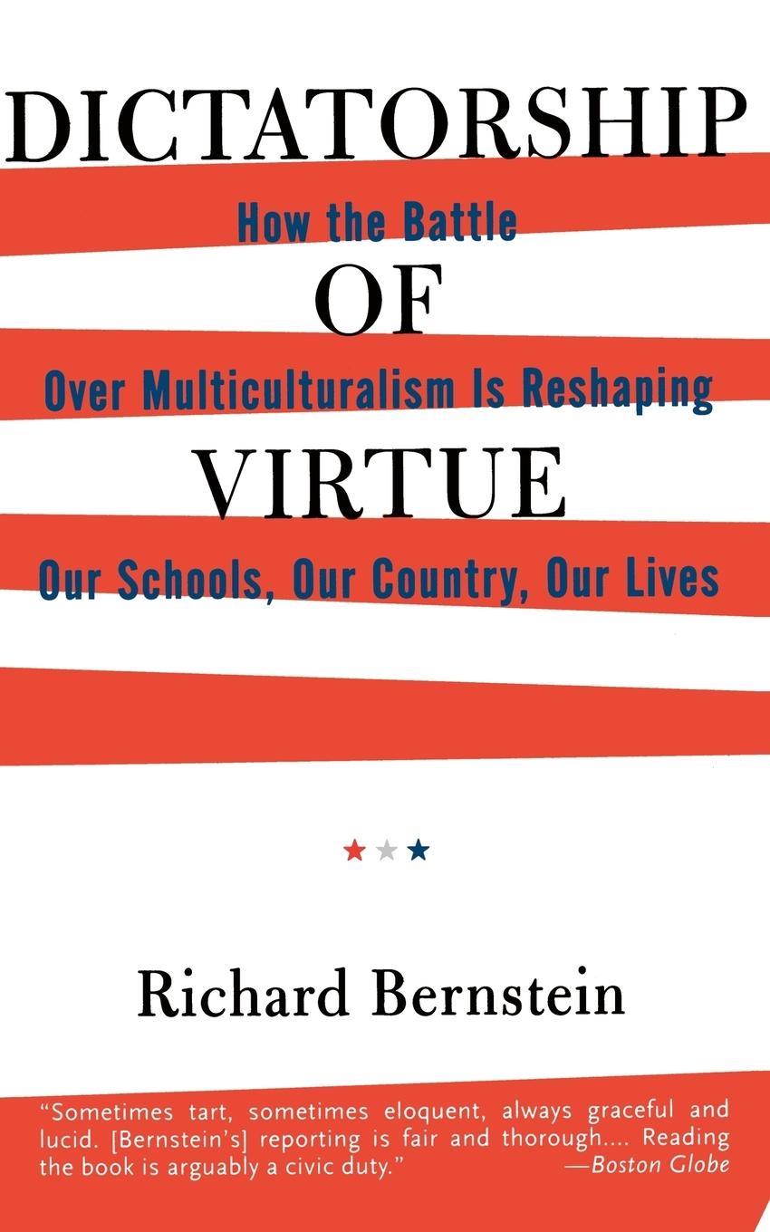 Dictatorship of Virtue - Bernstein, Richard