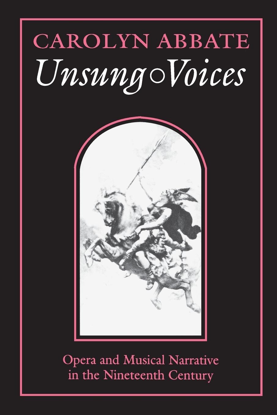 Unsung Voices - Abbate, Carolyn