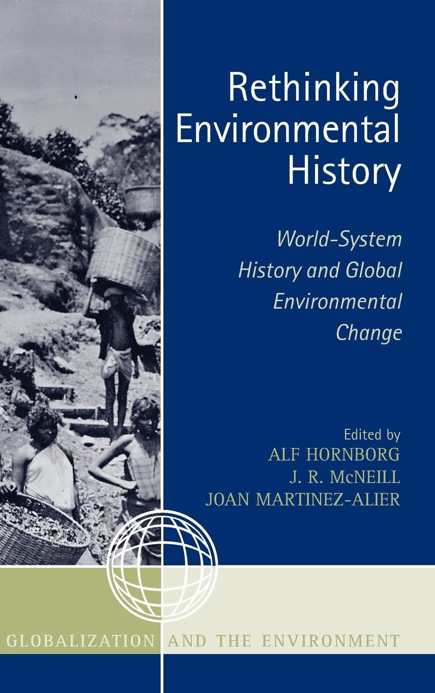 Rethinking Environmental History - Hornborg, Alf