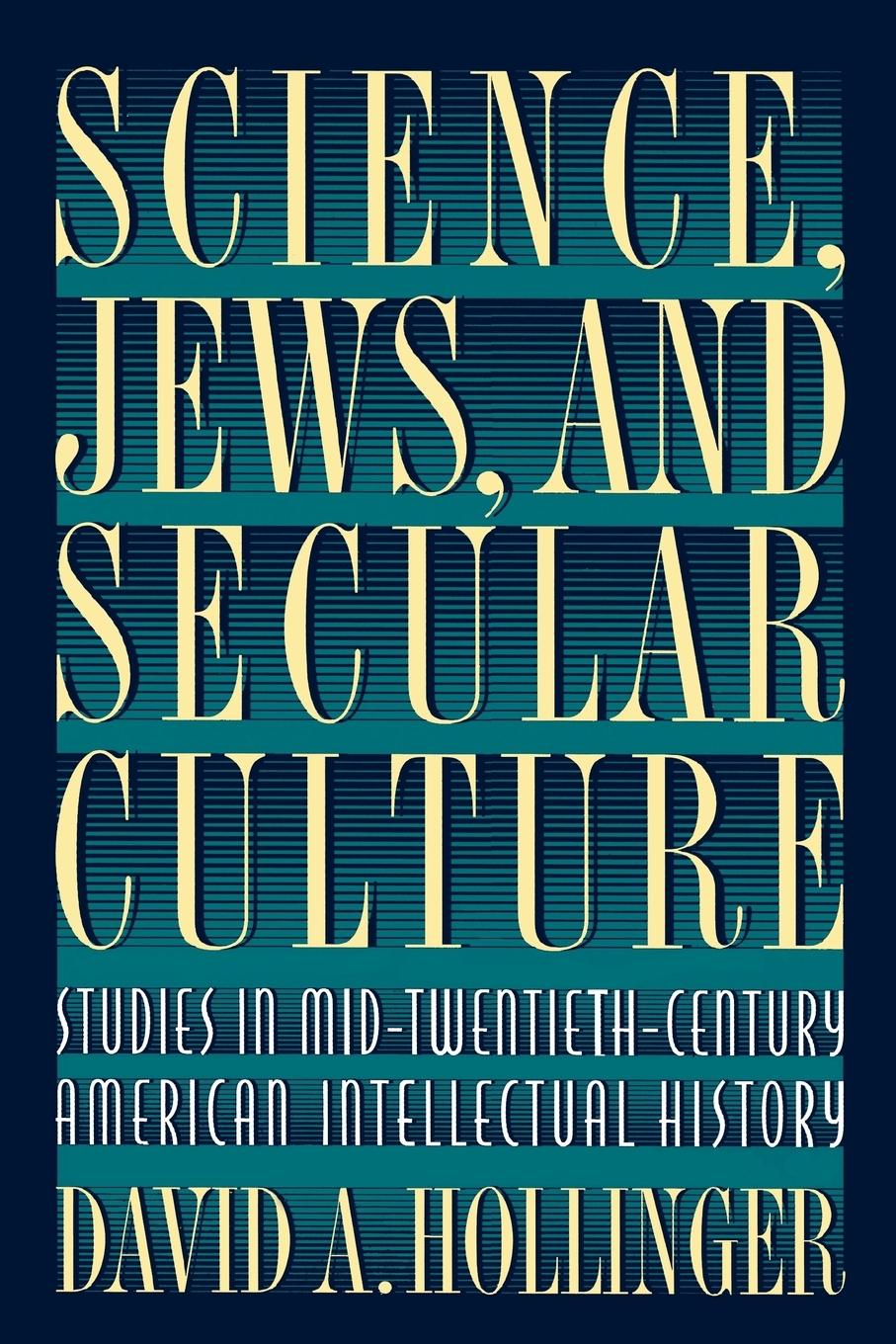 Science, Jews, and Secular Culture - Hollinger, David A.