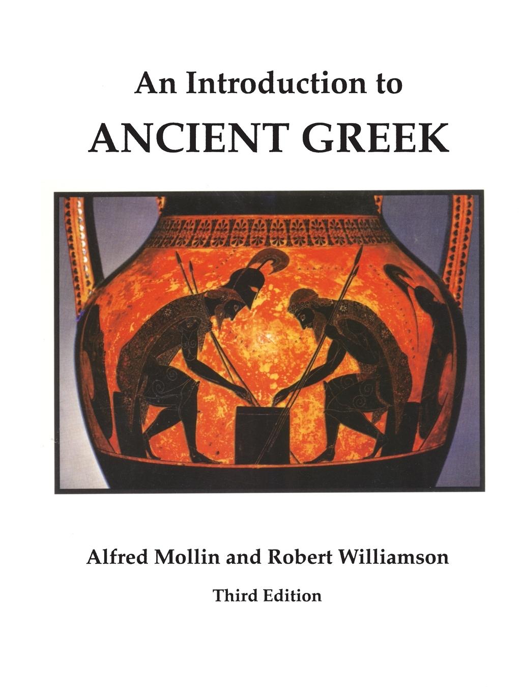 An Introduction to Ancient Greek, Third Edition - Mollin, Alfred|Williamson, Robert