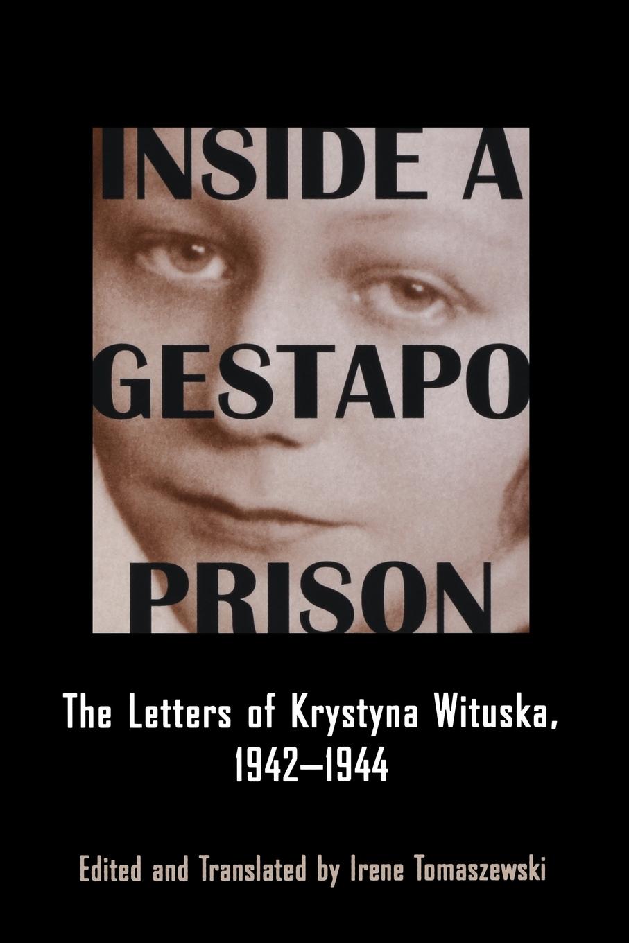 Inside a Gestapo Prison - Wituska, Krystyna
