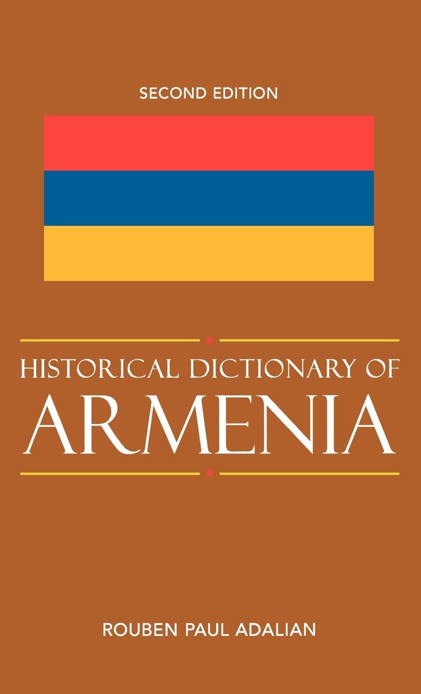 Historical Dictionary of Armenia - Adalian, Rouben Paul