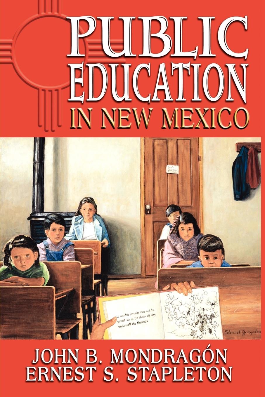 Public Education in New Mexico - Mondragon, John B.|Stapleton, Ernest S.