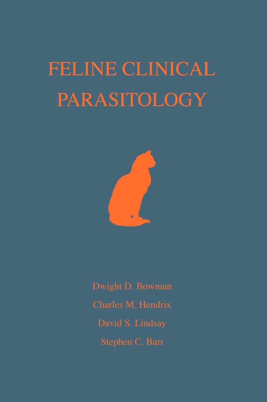 Feline Clinical Parasitology - Bowman|Barr|Hendrix