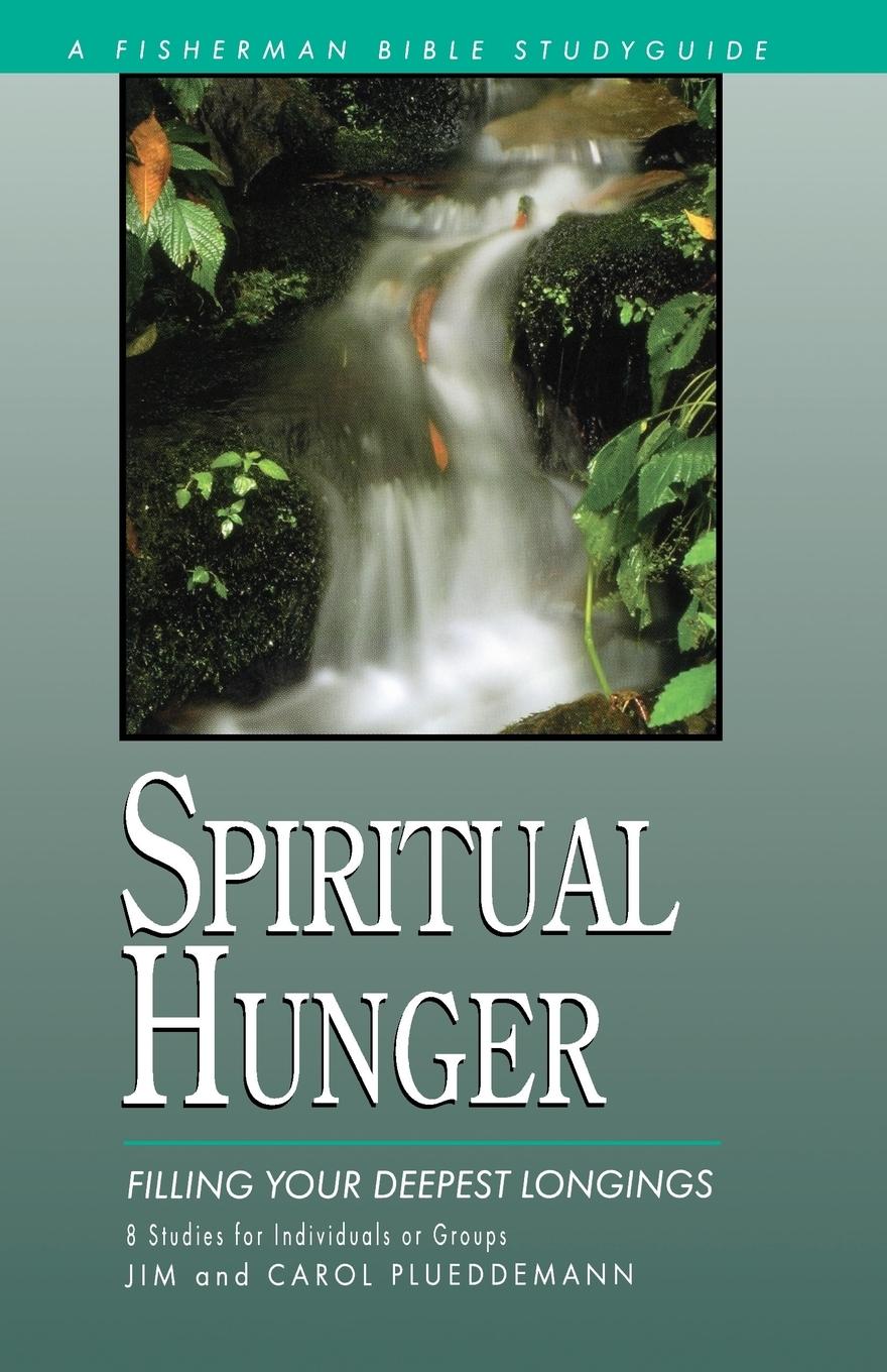 Spiritual Hunger - Jim Plueddemann|Carol Plueddemann