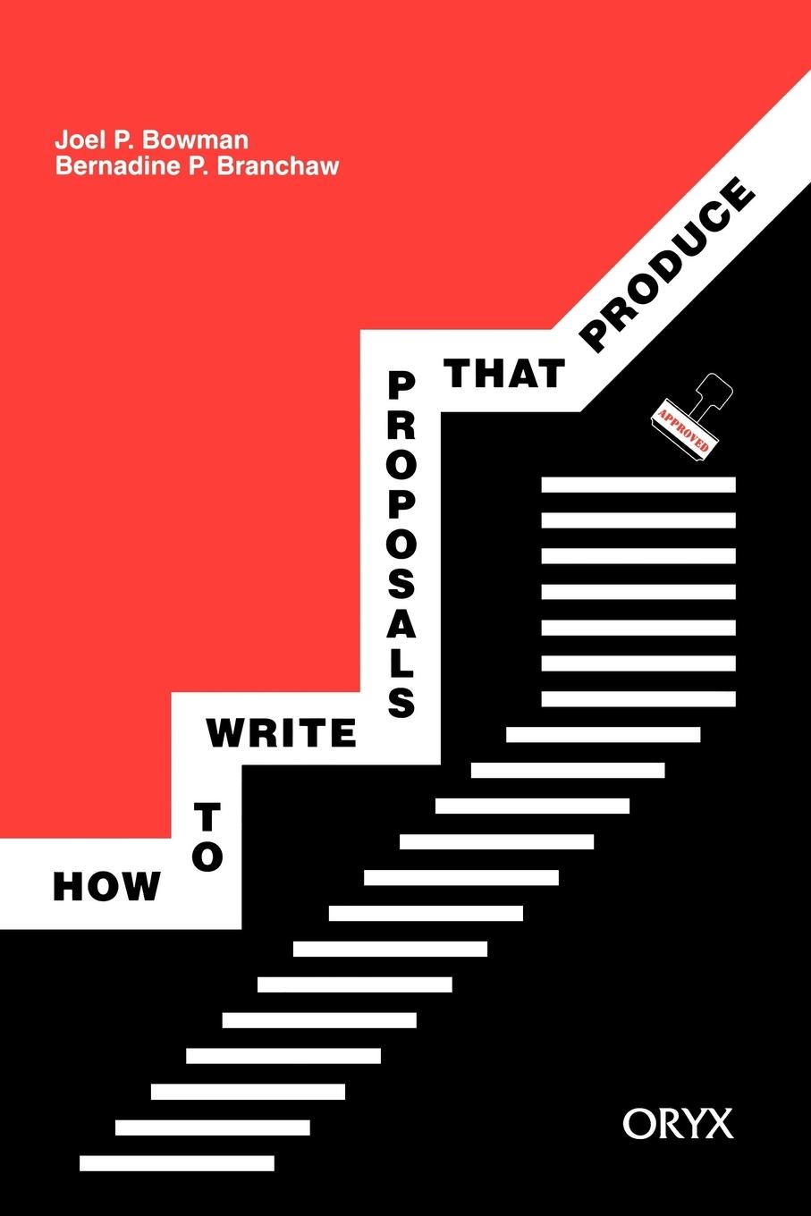 How to Write Proposals That Produce - Bowman, Joel P.|Bowman