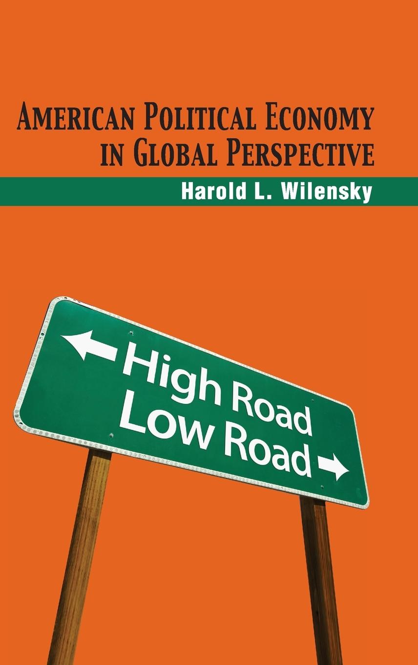 American Political Economy in Global Perspective - Wilensky, Harold L.
