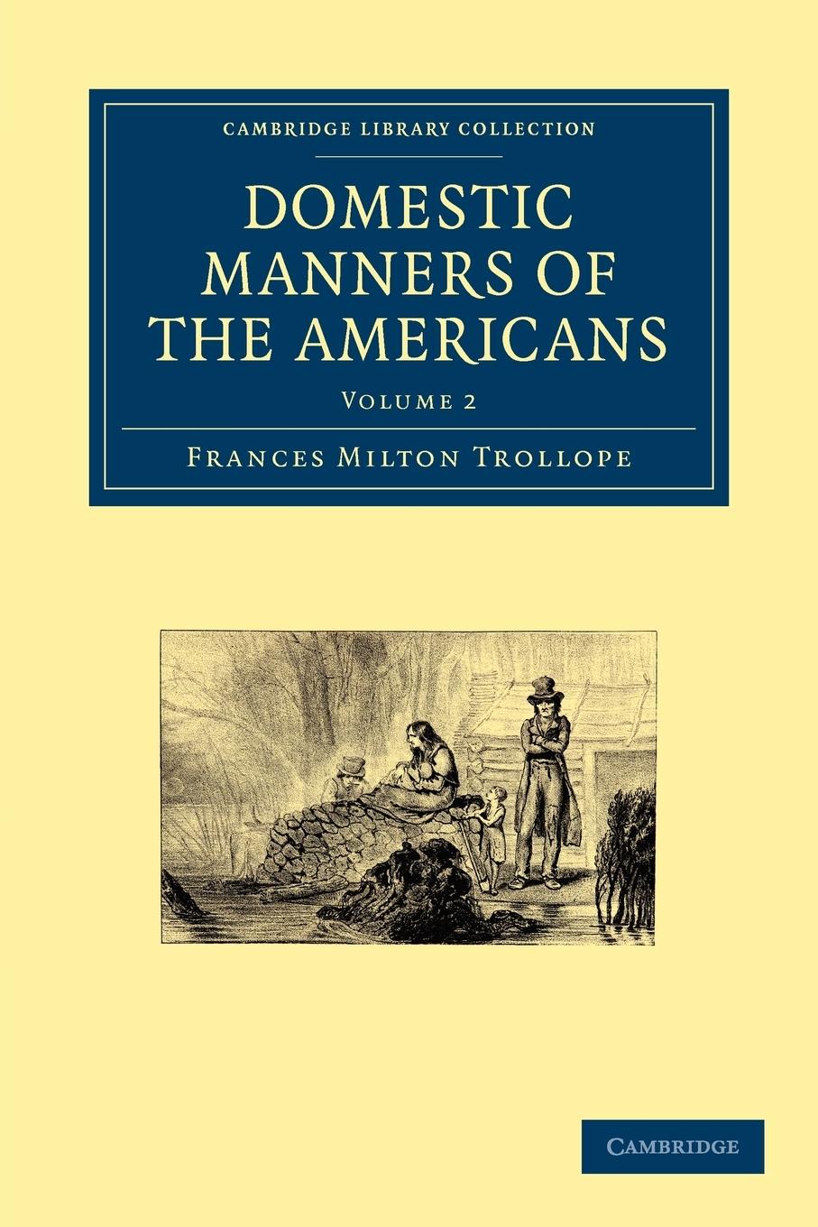 Domestic Manners of the Americans - Trollope, Frances Milton|Frances Milton, Trollope