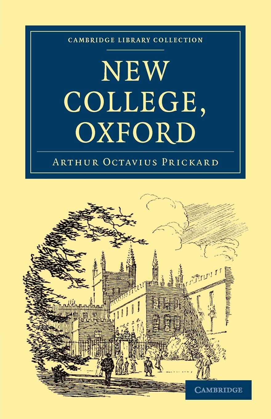 New College, Oxford - Arthur Octavius, Prickard|Prickard, Arthur Octavius