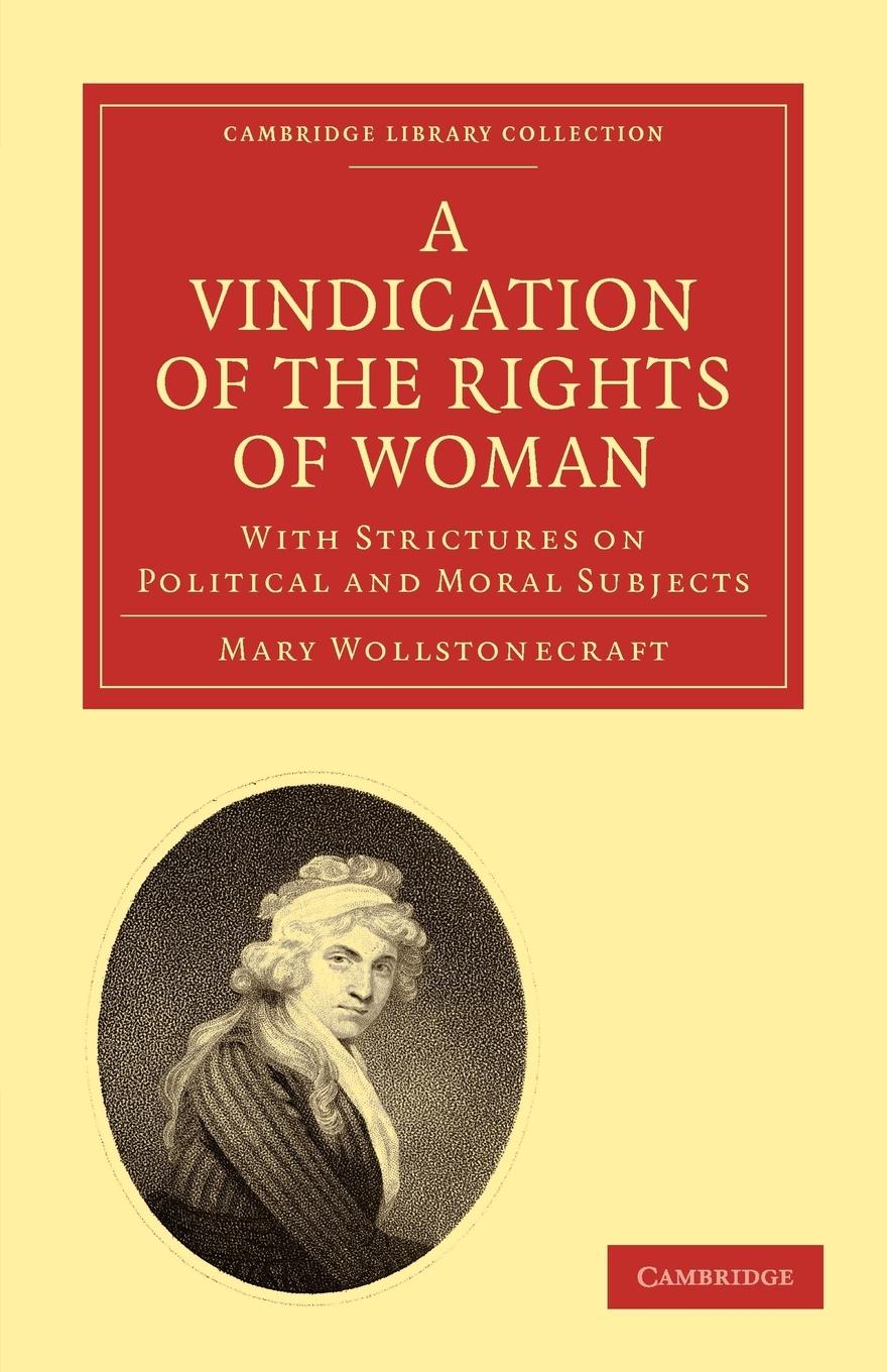 A Vindication of the Rights of Woman - Wollstonecraft, Mary