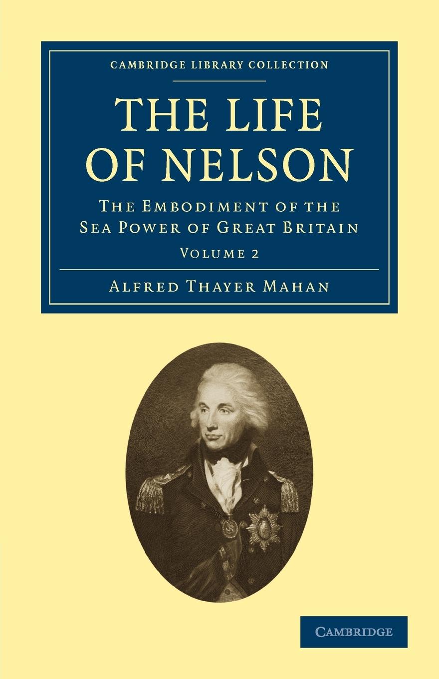The Life of Nelson - Volume 2 - Mahan, Alfred Thayer