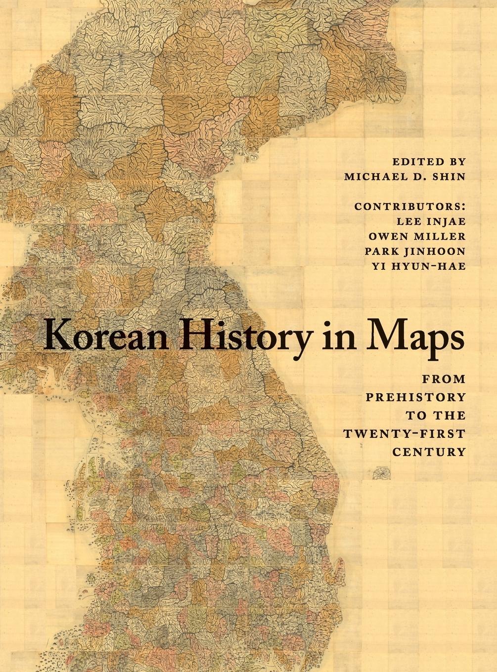 Korean History in Maps - Injae, Lee|Miller, Owen