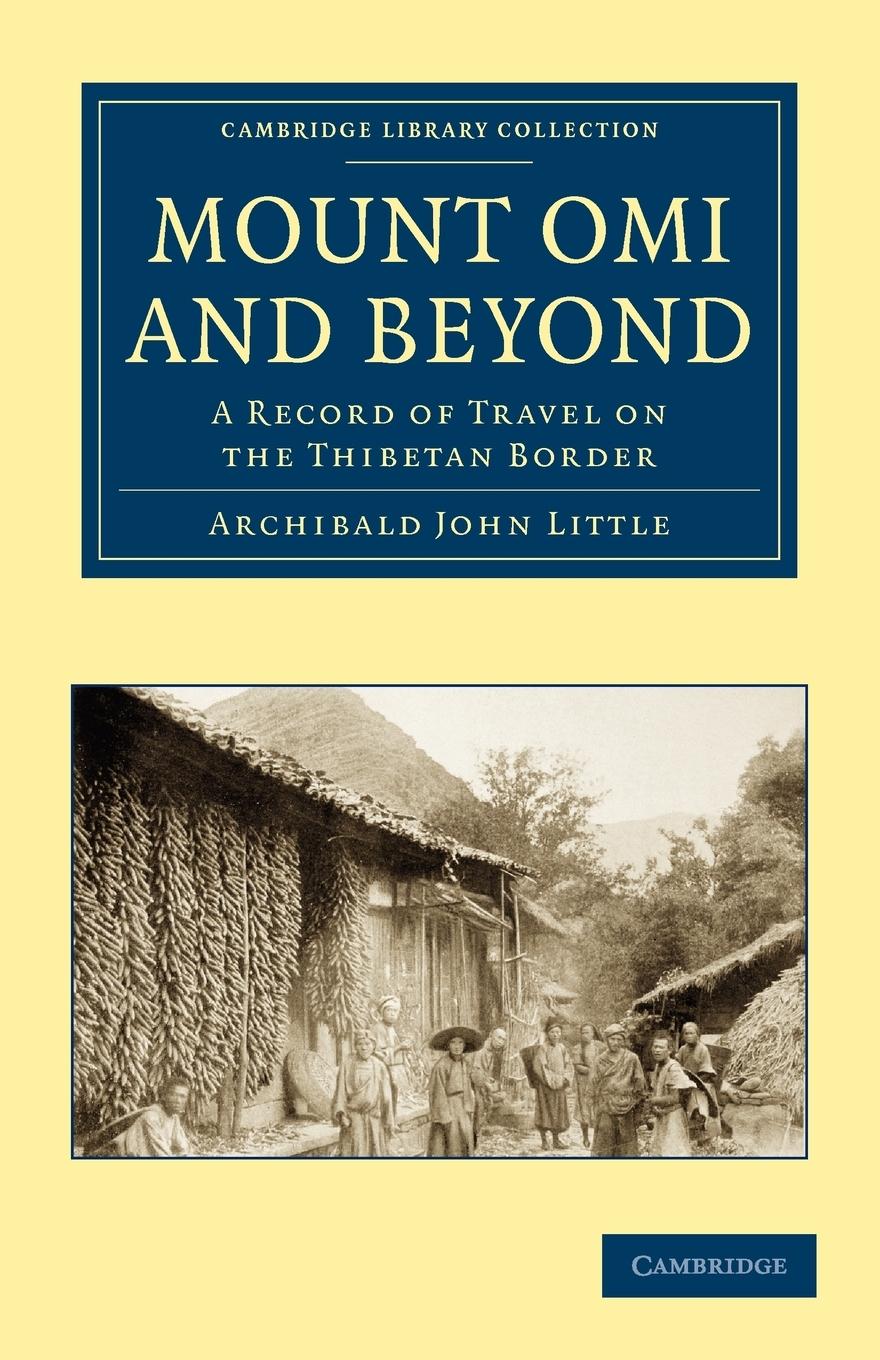 Mount Omi and Beyond - Little, Archibald John|Archibald John, Little