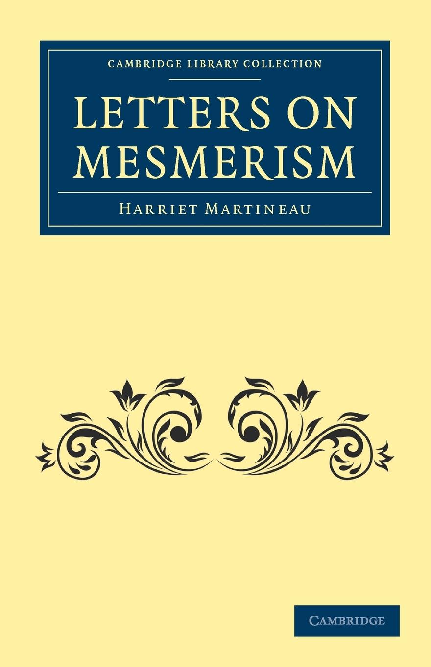Letters on Mesmerism - Martineau, Harriet