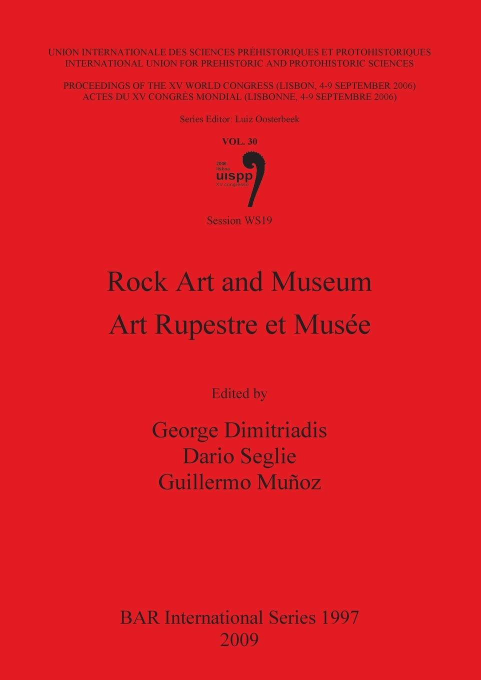 Rock Art and Museum / Art Rupestre et Musée - Dimitriadis, George|Seglie, Dario|Munoz, Guillermo