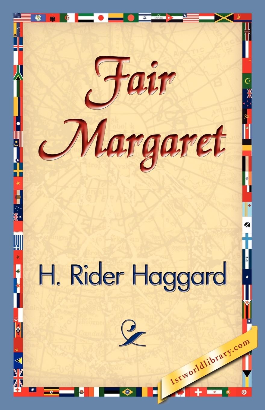 Fair Margaret - Haggard, H. Rider