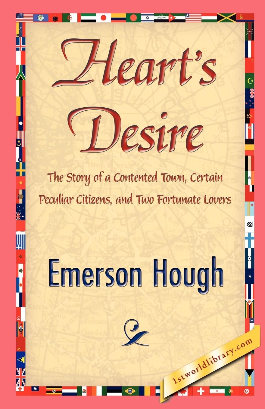 Heart\\ s Desir - Emerson Hough, Hough|Emerson Hough