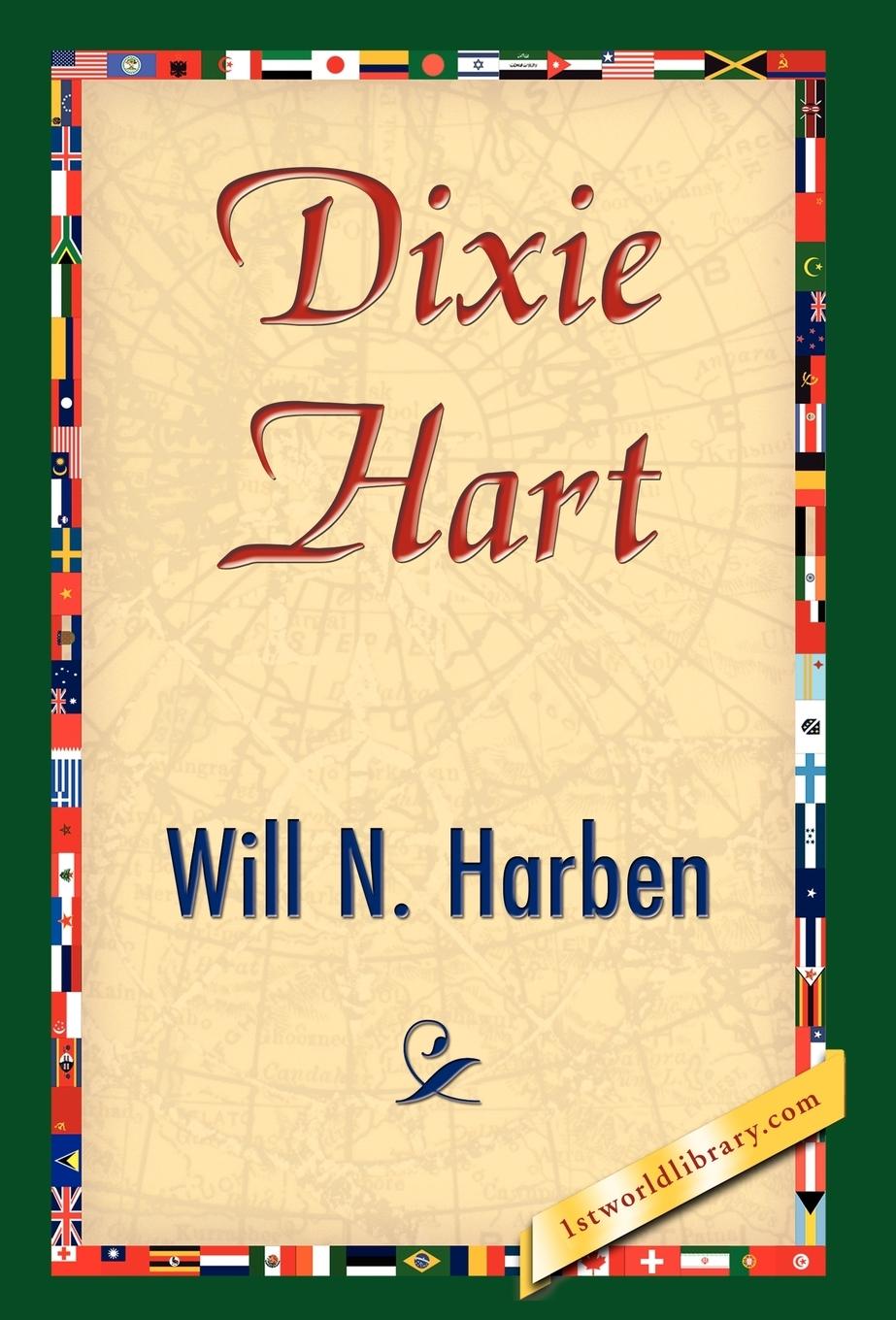 Dixie Hart - Will N. Harben, N. Harben|Will N. Harben