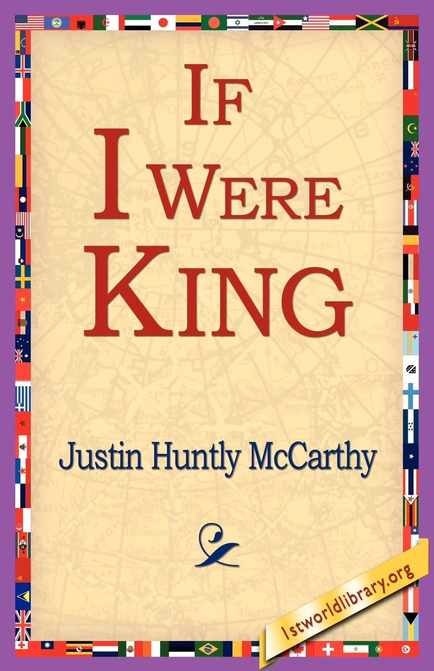 If I Were King - Mccarthy, Justin Huntly