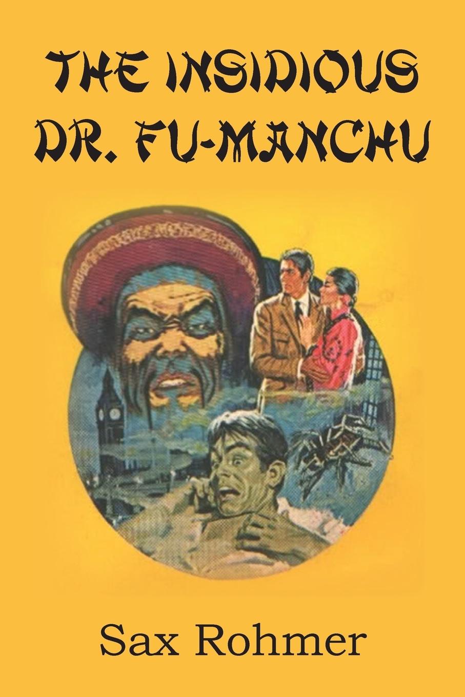 The Insidious Dr. Fu Manchu - Rohmer, Sax