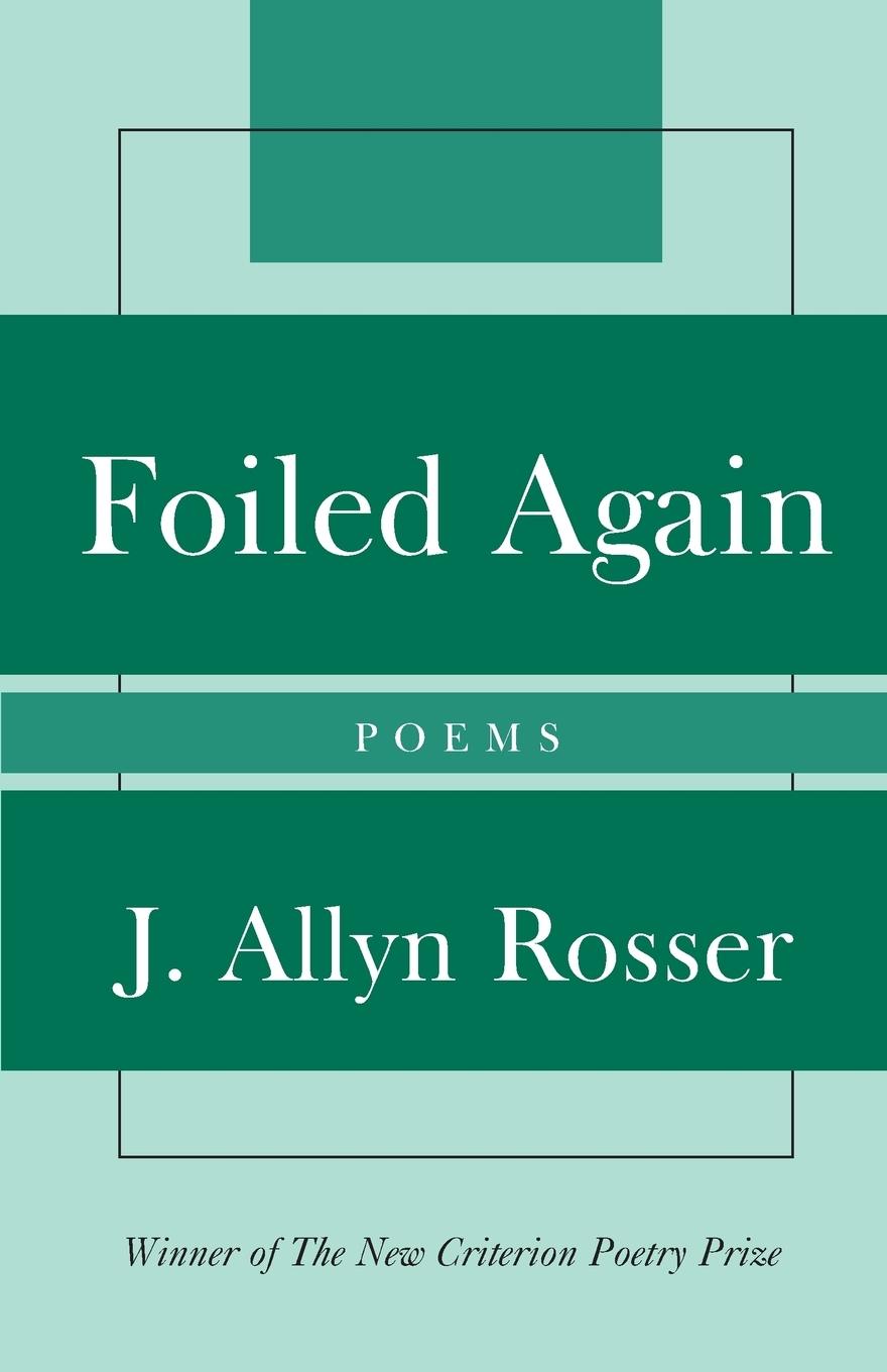 Foiled Again - Rosser, Allyn J.